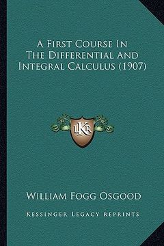 portada a first course in the differential and integral calculus (1907) (en Inglés)
