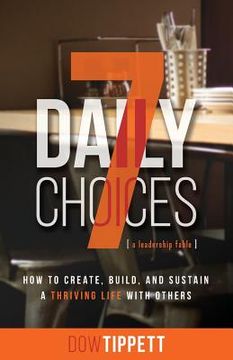 portada 7 Daily Choices: How to Create, Build, and Sustain a Thriving Life Together