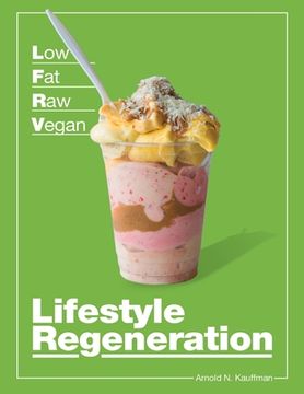 portada Low Fat Raw Vegan Lifestyle Regeneration (en Inglés)