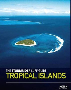 portada The Stormrider Surf Guide: Tropical Islands (Stormrider Surf Guides) (in English)
