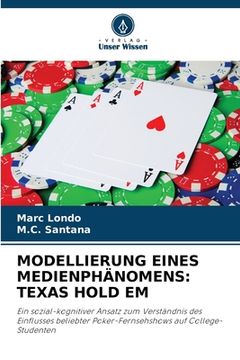 portada Modellierung Eines Medienphänomens: Texas Hold Em (in German)