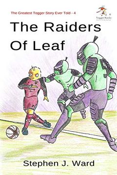 portada The Greatest Togger Story Ever Told: The Raiders of Leaf (in English)
