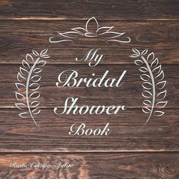 portada My Bridal Shower Book: Rustic Edition petite