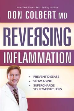 portada Reversing Inflammation: Prevent Disease, Slow Aging, and Super-Charge Your Weight Loss (en Inglés)
