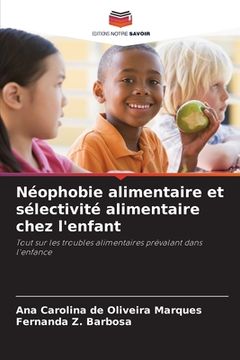 portada Néophobie alimentaire et sélectivité alimentaire chez l'enfant (en Francés)