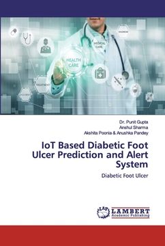 portada IoT Based Diabetic Foot Ulcer Prediction and Alert System (en Inglés)