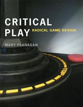 portada Critical Play: Radical Game Design (The MIT Press) (in English)