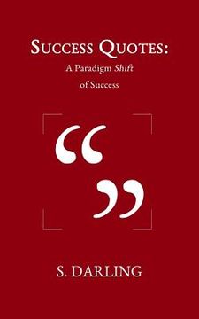 portada Success Quotes: A Paradigm Shift of Success
