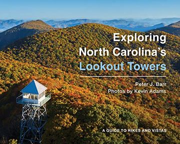 portada Exploring North Carolina'S Lookout Towers: A Guide to Hikes and Vistas