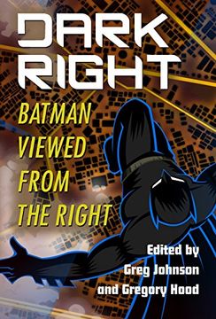 portada Dark Right: Batman Viewed From the Right (in English)