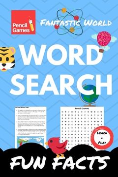portada Word Search Fun Facts: Fantastic World, fun and interesting facts from our world, for kids and adults (en Inglés)