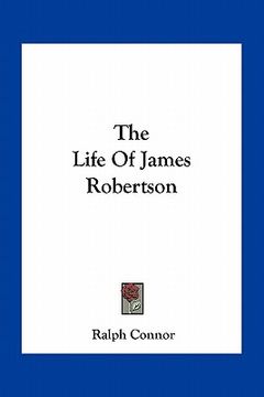 portada the life of james robertson (in English)