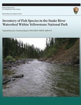 portada Inventory of Fish Species in the Snake River Watershed Within Yellowstone National Park (en Inglés)