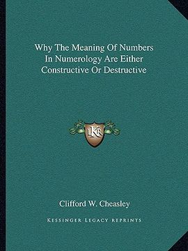 portada why the meaning of numbers in numerology are either constructive or destructive (en Inglés)
