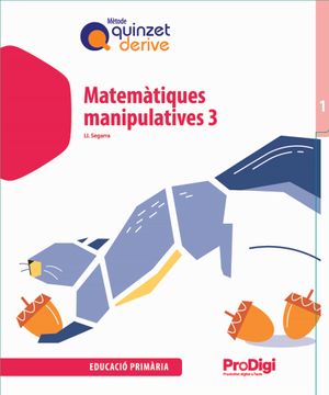 portada Quadern. Matemàtiques Manipulatives 3 ep - Quinzet-Derive. Prodigi (in Catalá)