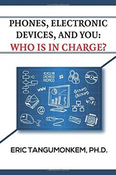 portada Phones, Electronic Devices, and You: Who is in Charge? (en Inglés)
