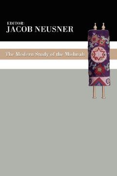 portada the modern study of the mishnah (in English)