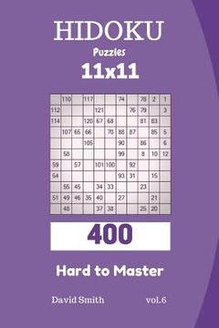 portada Hidoku Puzzles - 400 Hard to Master 11x11 Vol.6 (en Inglés)