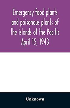 portada Emergency Food Plants and Poisonous Plants of the Islands of the Pacific April 15, 1943 (en Inglés)