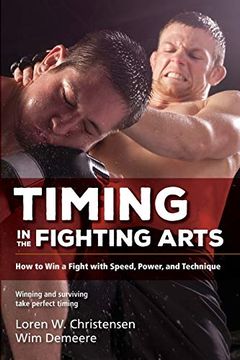 portada Timing in the Fighting Arts: How to win a Fight With Speed, Power, and Technique (en Inglés)