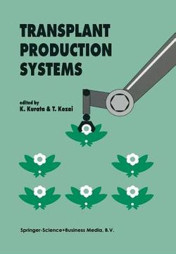 portada Transplant Production Systems: Proceedings of the International Symposium on Transplant Production Systems, Yokohama, Japan, 21-26 July 1992