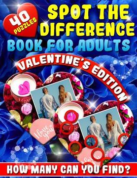 portada Spot the Difference Book for Adults: Valentine's Edition - Love is in the Air - 40 Love Filled Picture Puzzles - How Many Differences Can You Find?
