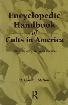 portada Encyclopedic Handbook of Cults in America: The Encyclopedic Handbook of Cults in America vol 7 (Religious Information Systems) (en Inglés)
