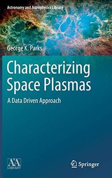 portada Characterizing Space Plasmas: A Data Driven Approach (Astronomy and Astrophysics Library) (en Inglés)