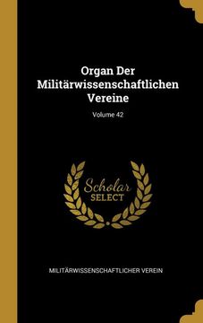 portada Organ der Militärwissenschaftlichen Vereine; Volume 42 (en Alemán)