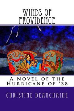 portada Winds Of Providence: A Novel of the Hurricane of '38 (en Inglés)
