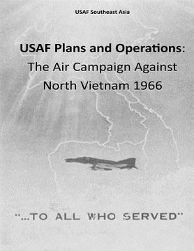 portada USAF Plans and Operations: The Air Campaign Against North Vietnam 1966 (en Inglés)