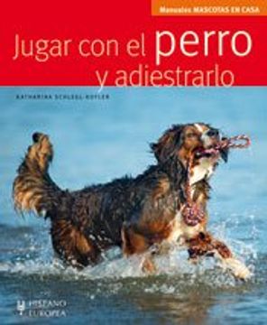 portada Jugar con el Perro y Adiestrarlo (in Spanish)