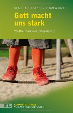 portada Gott macht uns stark: 24 Kleinkinder-Gottesdienste (in German)