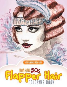 portada Roaring 20s Flapper Hair Coloring Book (en Inglés)