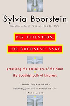 portada Pay Attention, for Goodness' Sake: The Buddhist Path of Kindness (en Inglés)