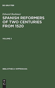 portada Edward Boehmer: Spanish Reformers of two Centuries From 1520. Volume 3 (Bibliotheca Wiffeniana) (in German)
