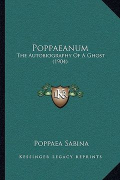 portada poppaeanum: the autobiography of a ghost (1904) (en Inglés)