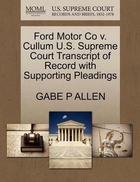 portada ford motor co v. cullum u.s. supreme court transcript of record with supporting pleadings