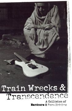 portada Train Wrecks & Transcendence: A Collision of Hardcore & Hare Krishna (in English)