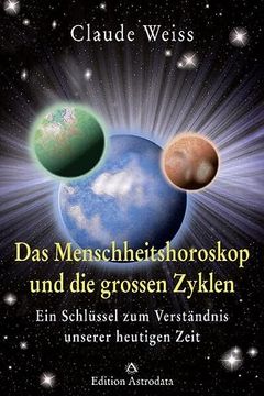 portada Das Menschheitshoroskop und die Grossen Zyklen (in German)