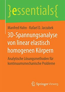 portada 3d-Spannungsanalyse von Linear Elastisch Homogenen Körpern: Analytische Lösungsmethoden für Kontinuumsmechanische Probleme (in German)