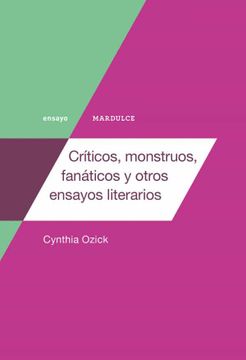 portada Críticos, Monstruos, Fanáticos y Otros Ensayos Literarios (in Spanish)