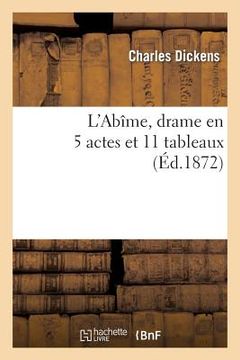 portada L'Abîme, Drame En 5 Actes Et 11 Tableaux (en Francés)