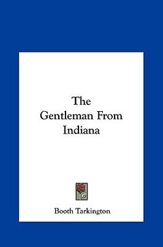 portada the gentleman from indiana the gentleman from indiana (en Inglés)