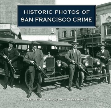 portada Historic Photos of san Francisco Crime (en Inglés)