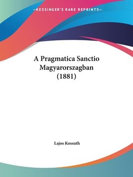 portada A Pragmatica Sanctio Magyarorszagban (1881) (in Hebreo)