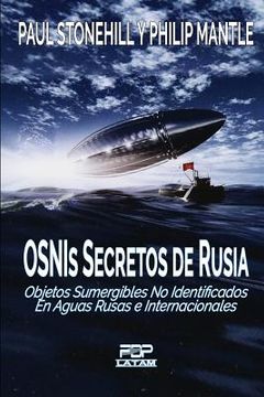 portada OSNIs SECRETOS DE RUSIA: Objetos sumergibles no identificados en aguas rusas e internacionales (in Spanish)