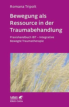portada Bewegung als Ressource in der Traumabehandlung (Leben Lernen, bd. 287) (en Alemán)