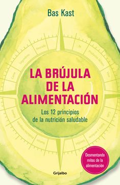 portada La Brújula de la Alimentación: Los 12 Principios de una Nutrición Saludable (in Spanish)