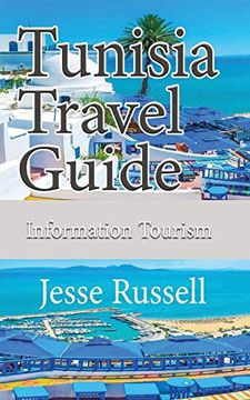 portada Tunisia Travel Guide: Information Tourism (en Inglés)